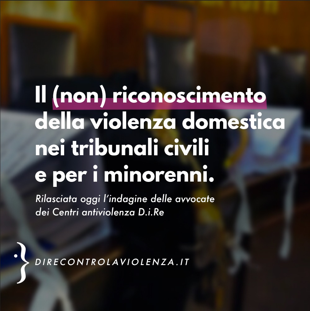 New research D.i.Re - The (non) recognition of domestic violence in civil and juvenile courts