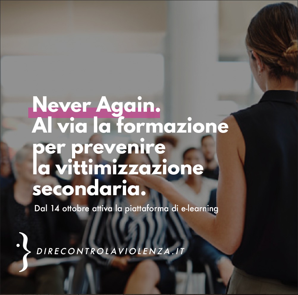 È online dal 14 ottobre la piattaforma di e-learning del progetto Never Again, di cui D.i.Re è partner. Iscrizioni fino al 29 ottobre alle 18.